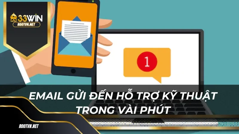 Email gửi đến hỗ trợ kỹ thuật trong vài phút