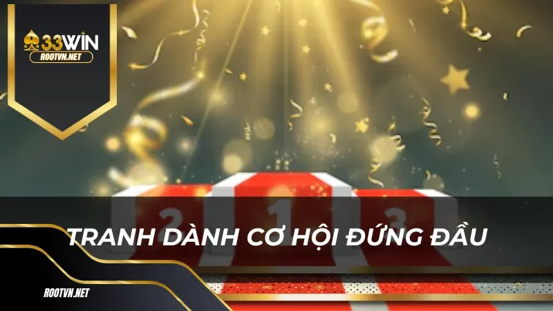 Tranh dành cơ hội đứng đầu